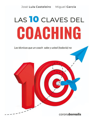 Diez Claves Del Coaching,las - Casteleiro, Jose Luis