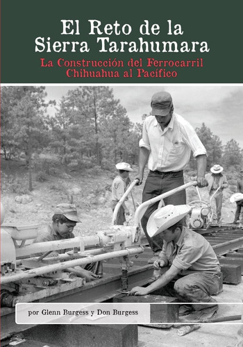 Libro: El Reto Sierra Tarahumara: La Construcción Del