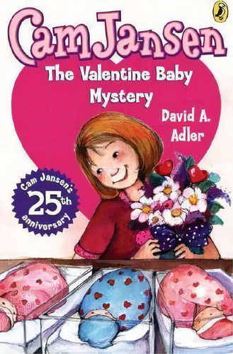 Cam Jansen: Cam Jansen And The Valentine Baby Mystery #25, De David A Adler. Editorial Penguin Putnam Inc, Tapa Blanda En Inglés
