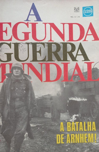 Revista A Segunda Guerra Mundial,codex Nr.128,feb,fab,ww2