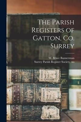 Libro The Parish Registers Of Gatton, Co. Surrey - W Bruc...