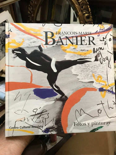 Francois-marie Banier - Fotos Y Pinturas - Dedicado