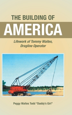 Libro The Building Of America: Lifework Of Tommy Waites D...