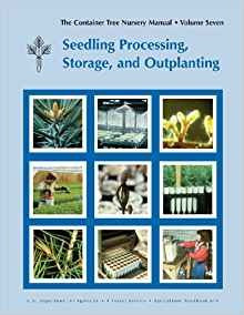 The Container Tree Nursery Manual Volume 7 Seedling Processi