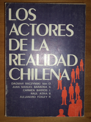 Los Actores De La Realidad Chilena.