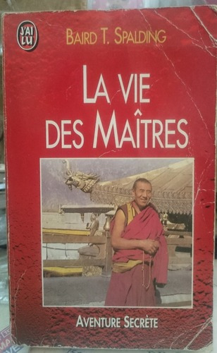 La Vie Des Maitres - Baird T. Spalding&-.