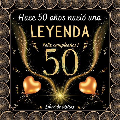 Libro: Feliz Cumpleaños 50: Libro De Visitas Para Felicitaci