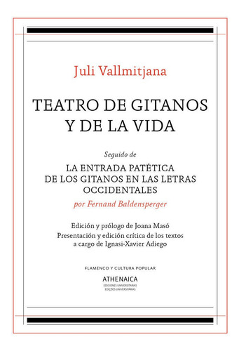 Teatro De Gitanos Y De La Vida, De Vallmitjana, Juli. Editorial Athenaica Ediciones Universitarias, Tapa Blanda En Español