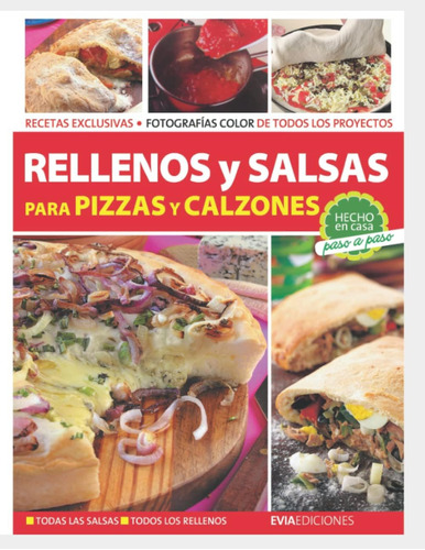 Libro Rellenos Y Salsas Para Pizzas Y Calzones (cocina Y Pa