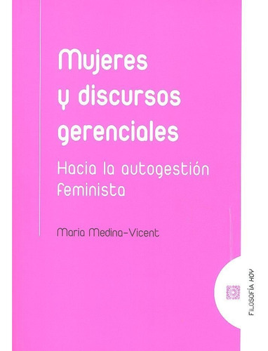Libro Mujeres Y Discursos Gerenciales - Medina Vicent, Ma...
