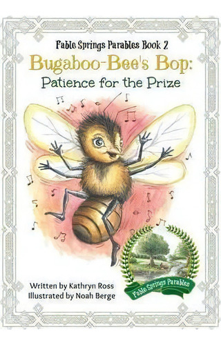 Bugaboo-bee's Bop : Patience For The Prize, De Kathryn Ross. Editorial Pageant Wagon Productions Llc, Tapa Dura En Inglés