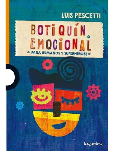 Libro - Botiquin Emocional Para Humanos Y Superheroes - Loq