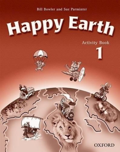 Happy Earth 1 Activity Book - Bowler Bill / Parminter Sue (