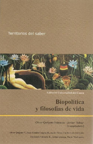 Libro Biopolítica Y Filosofías De Vida De Olver Quijano Vale