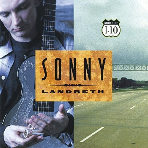 Landreth Sonny South Of I-10 Holland Import  Cd Nuevo