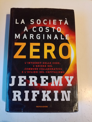 La Societa A Costo Marginale Zero Jeremy Rifkin 