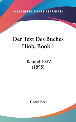 Libro Der Text Des Buches Hiob, Book 1: Kapitel I-xiv (18...