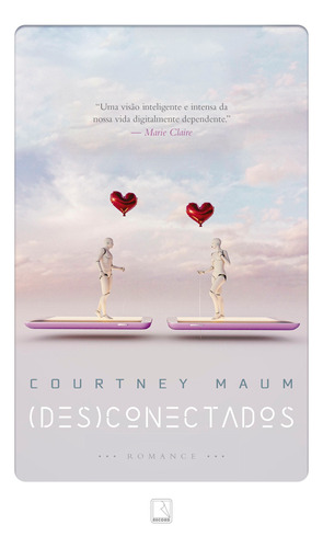 (Des)conectados, de Maum, Courtney. Editora Record Ltda., capa mole em português, 2019