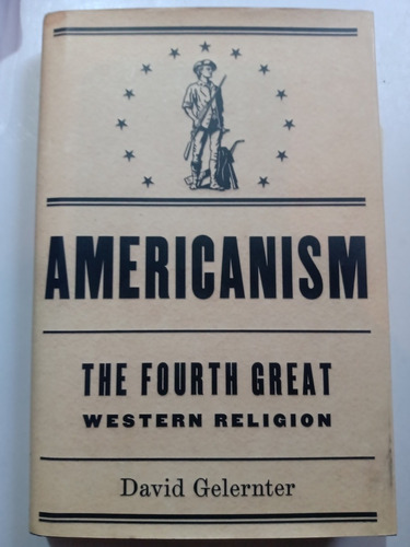 Libro Americanism The Fourth Great Western Religion David G.