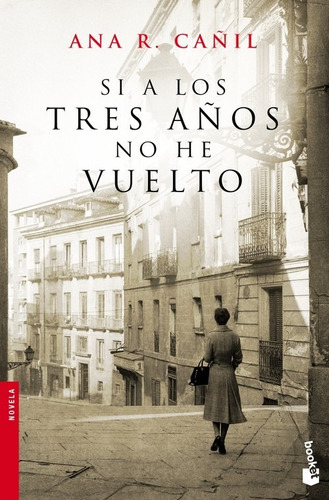Libro Si A Los Tres Años No He Vuelto - Cañil, Ana R.