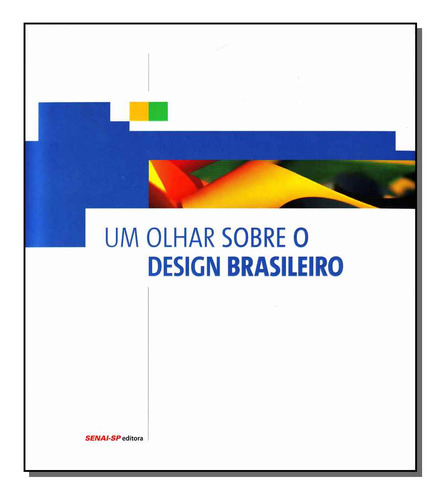 Libro Um Olhar Sobre O Design Brasileiro Senai De Editora Se