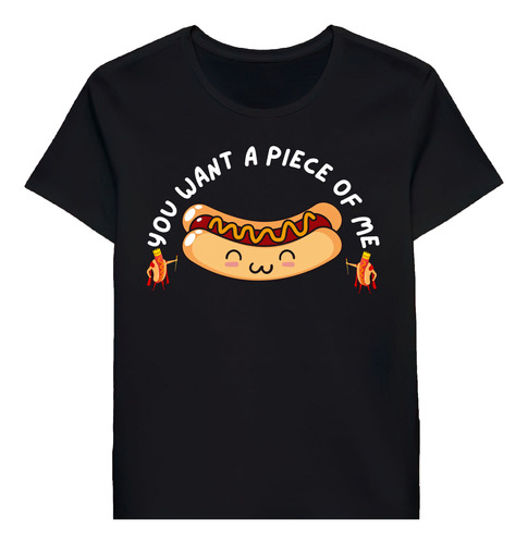 Remera You Want A Piece Of Me Cute Hot Dog Illustra 80717383