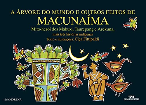 Libro A Árvore Do Mundo E Outros Feitos De Macunaíma Mais Tr