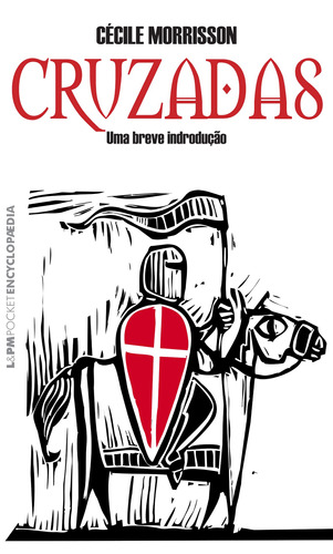 Cruzadas, de Morrisson, Cecile. Série L&PM Pocket (764), vol. 764. Editora Publibooks Livros e Papeis Ltda., capa mole em português, 2009