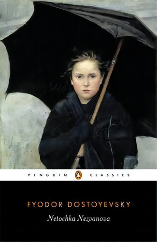 Netochka Nezvanova, De Fyodor Dostoyevsky. Editorial Penguin Books Ltd, Tapa Blanda En Inglés