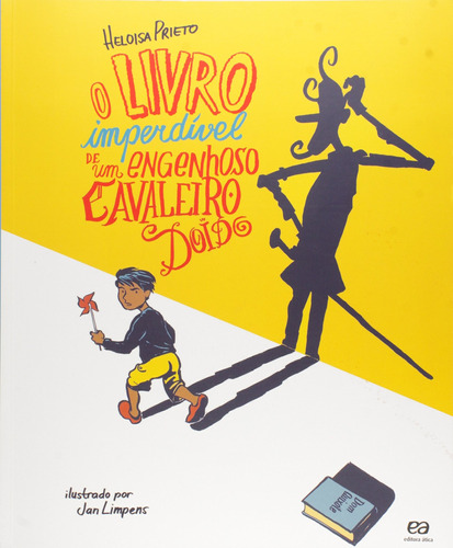 O livro imperdível de um engenhoso cavaleiro doido, de Pietro, Heloísa. Editora Somos Sistema de Ensino, capa mole em português, 2015