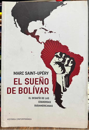 El Sueño De Bolivar - Marc Saint Upery