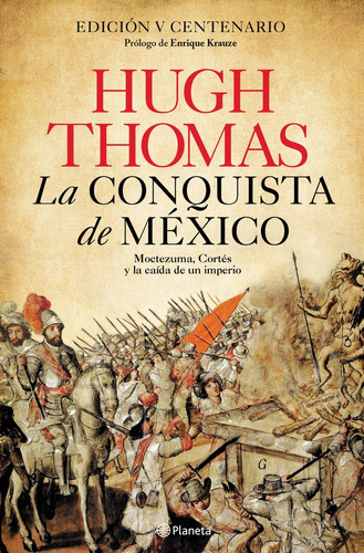 La Conquista De Mexico Moctezuma Cortes