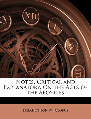 Libro Notes, Critical And Explanatory, On The Acts Of The...
