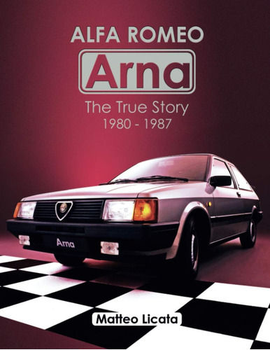 Libro:  Alfa Romeo Arna: The True Story 1980-1987