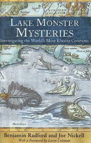 Lake Monster Mysteries : Investigating The World's Most Elusive Creatures, De Benjamin Radford. Editorial The University Press Of Kentucky, Tapa Dura En Inglés, 2006