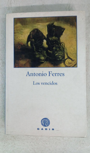 Los Vencidos - Antonio Ferres - Gadir