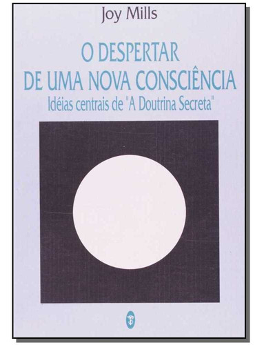 Despertar De Uma Nova Consciencia, O, De Mills, Joy. Editora Teosofica Em Português