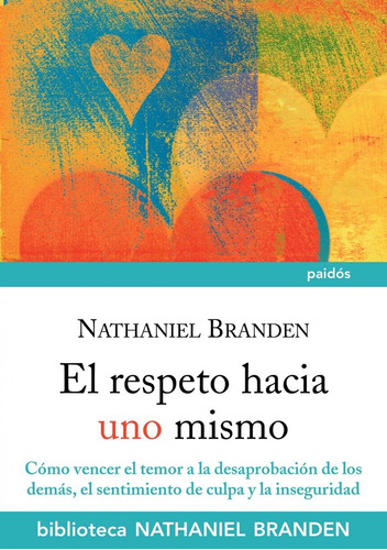 Respeto Hacia Uno Mismo,el - Nathaniel Branden