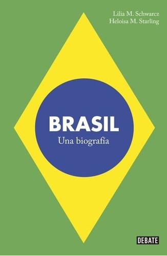 Brasil: Una Biografia - Moritz Scwarcz, Starling