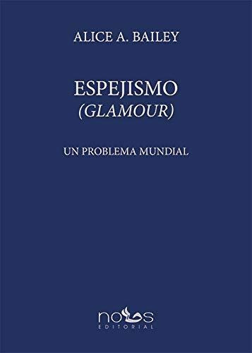 Espejismo Glamour  - Bailey Alice