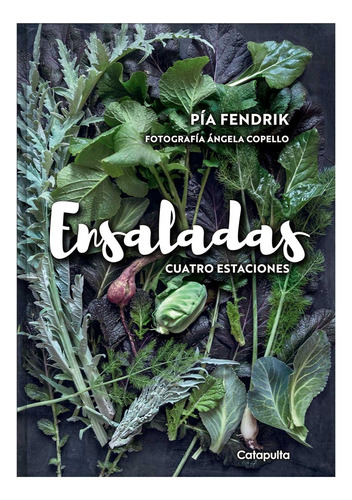 Ensaladas. 4 Estaciones - Pía Fendrix