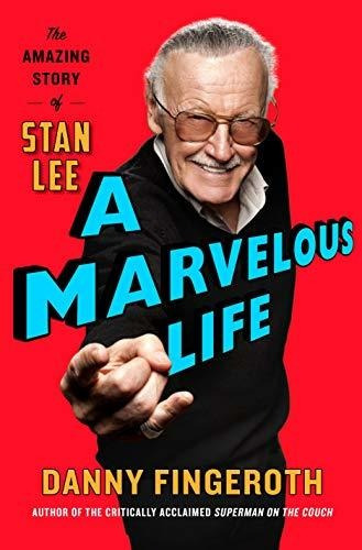 Book : A Marvelous Life The Amazing Story Of Stan Lee -...