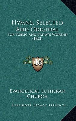 Libro Hymns, Selected And Original : For Public And Priva...