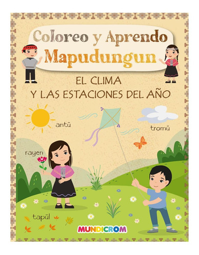 Colorea Y Aprende Mapudungun El Clima Y Las Estaciones Del A