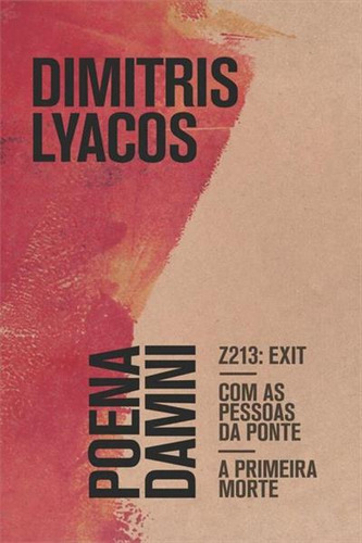 Poena Damni - 1ªed.(2023), De Dimitris Lyacos. Editora Relicário, Capa Mole, Edição 1 Em Português, 2023