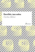 Escribir, Tan Solos - Skliar, Carlos