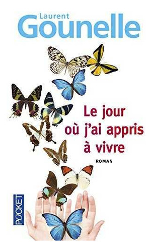 Le Jour Ou Jãai Appris A Vivre - Gounelle Lauren