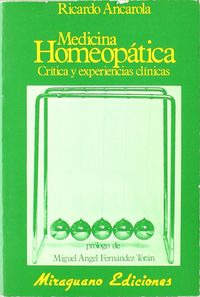 Medicina Homeopática: Crítica Y Experiencias Clínicas