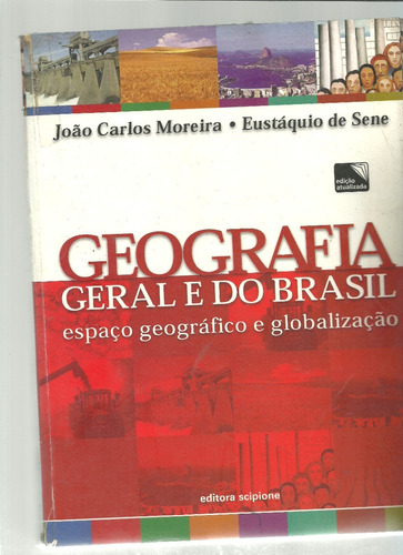Geografia Geral E Do Brasil: Espaço Geográfico E Globalizaçã