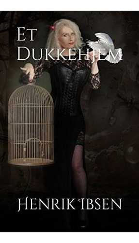 Et Dukkehjem (norwegian Bokmal Edition), De Henrik Ibsen. Editorial Independently Published, Tapa Blanda En Inglés, 0000